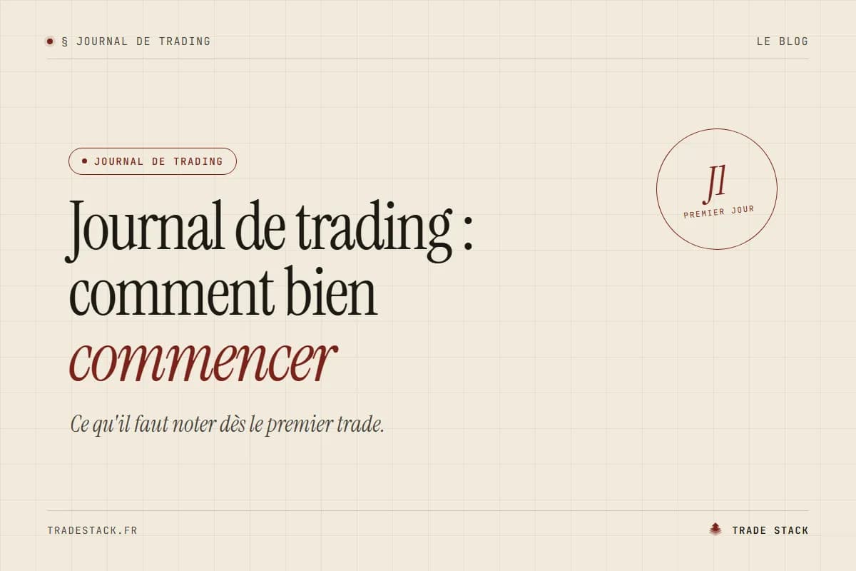 Journal de trading : comment bien commencer | TradeStack
